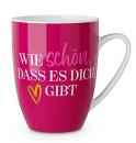 Becher - Wie schön das es Dich gibt - pink